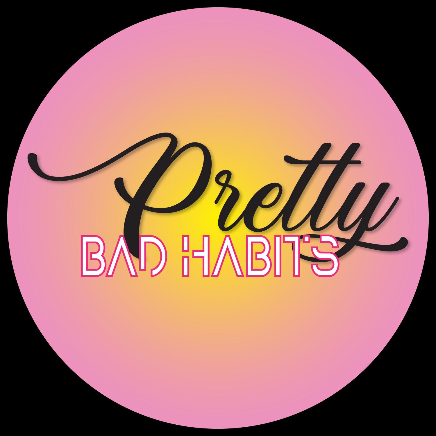 pretty.bad.habits